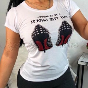 “LIFE IS SHORT. BUY THE SHOES” Graphic Tee
